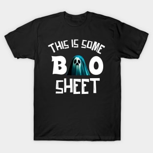 this is some boo sheet T-Shirt